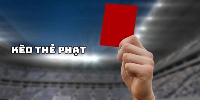 Quản lý vốn tốt là chìa khóa sống sót lâu dài khi chơi kèo thẻ phạt